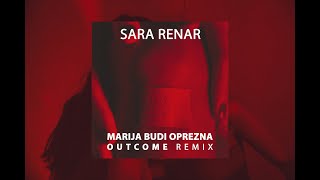Download Lagu Sara Renar -  Marija budi oprezna (Outcome Remix) MP3