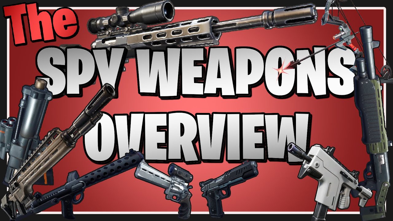 Complete Overview Of The Spy Weapons In Fortnite Save The World Youtube