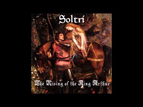 Soltri - The Rising of the King Arthur (2017) (Dungeon Synth, Folk Ambient)