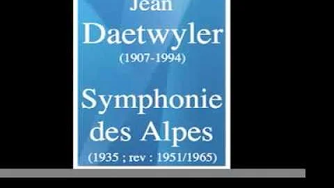 Jean Daetwyler (1907-1994) : Symphonie des Alpes (...
