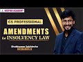 Insolvency Law || Amendments || CS Professionals || Shubhamm Sukhlecha
