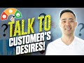 How to Talk Directly to Your Customer&#39;s Desires