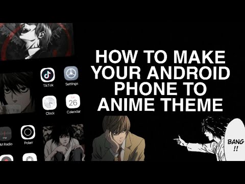 How To Make Your Android Phone To Anime Theme Layout Its Melvin Youtube