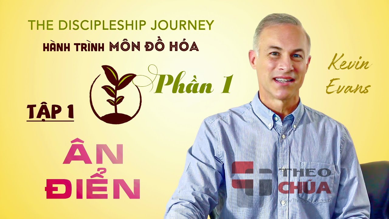 🌱 HÀNH TRÌNH MÔN ĐỒ HÓA | Mục sư Kevin Evans (30 Tập)