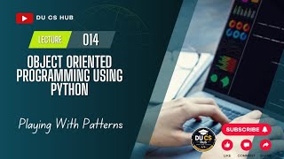 Object oriented programming using python lecture 14 bsc Hons computer science University of Delhi