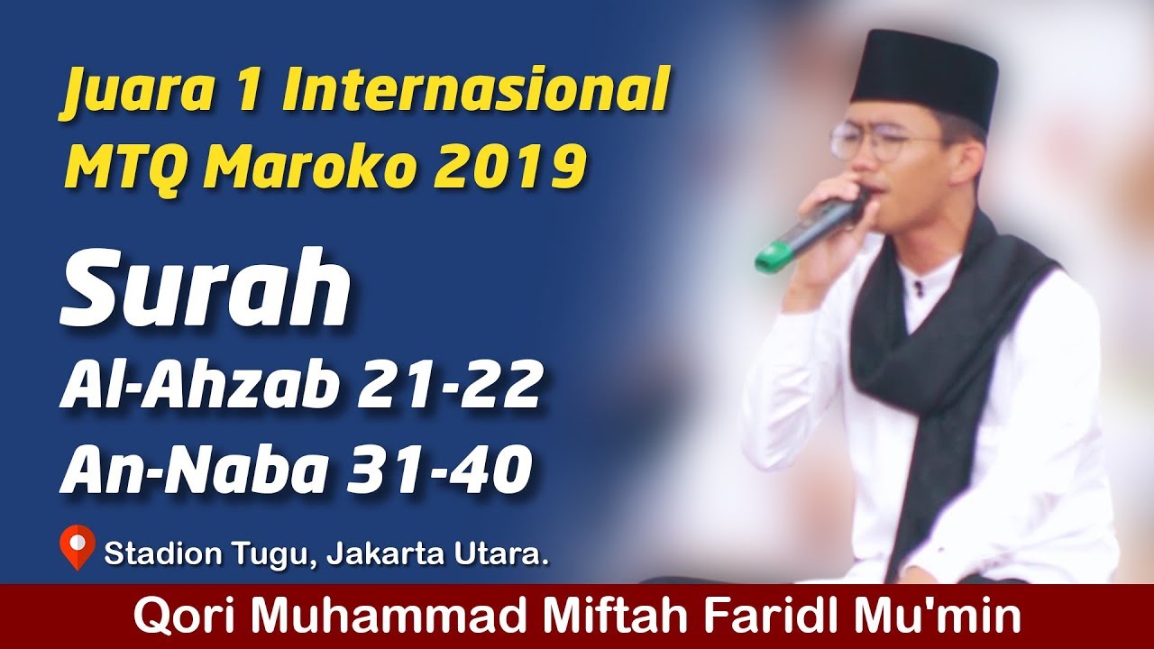 🔴 Qori Muhammad Miftah Faridl Mu'min | Juara 1 MTQ Internasional 2019 MTQ Maroko