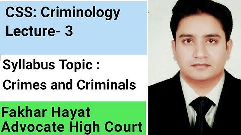 CSS:Criminology Lecture- 3 ll Crimes and Criminals