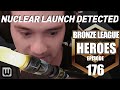 BRONZE LEAGUE HEROES #176 | NUCLEAR LAUNCH DETECTED (Computer vs Shin)