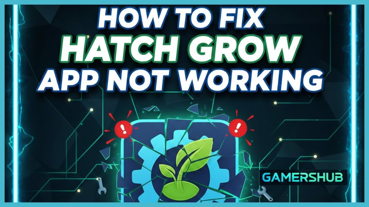 How to Fix Hatch Grow App Not Working, Keeps Crashing or Not Loading Issue