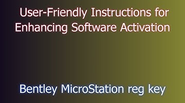 Bentley MicroStation Installation: Step-by-Step Tutorial