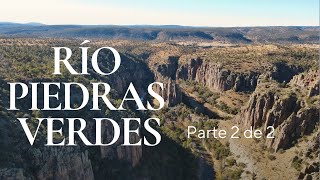 Expedición 2 por el Río Piedras Verdes en Casas Grandes Chihuahua parte 2