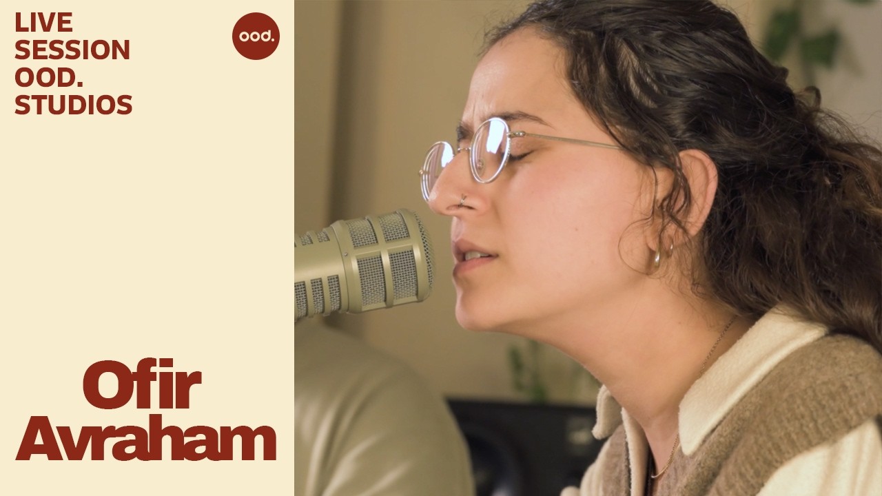 אופיר אברהם | OOD LIVE SESSION - Ofir Abraham