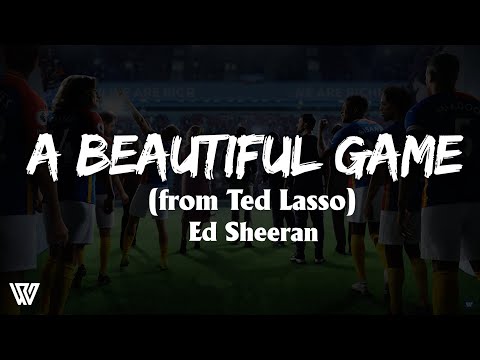Ed Sheeran - A Beautiful Game (Letra/Lyrics)