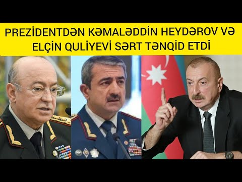 PREZİDENT KƏMALƏDDİN HEYDƏROV VƏ ELÇİN QULİYEVİ SƏRT TƏNQİD ETDİ