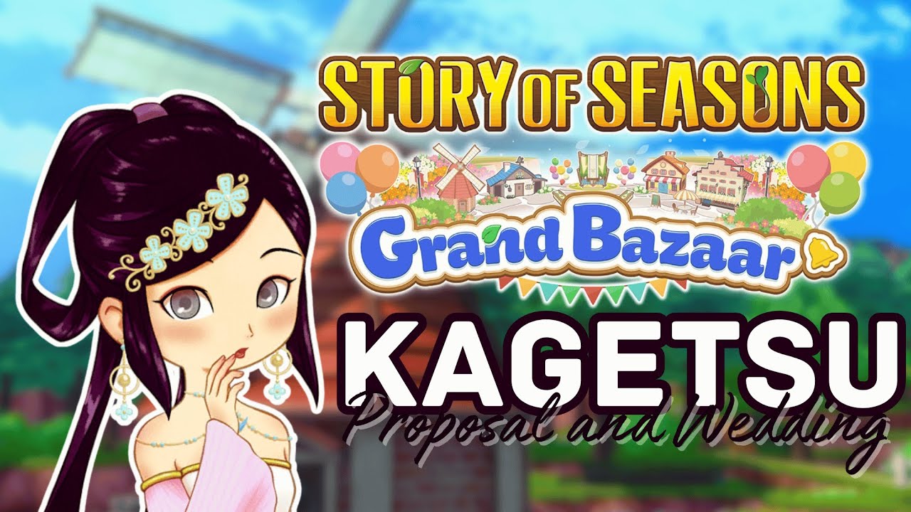 Story of Seasons Grand Bazaar: Kagetsu Proposal and Wedding