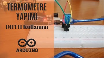 Arduino DHT11 kullanımı Ders 7 Termometre Yapımı Nem Ölçer Yapımı Sıcaklık Ölçer
