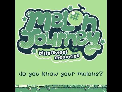 Do You Know Your Melons? - Melon Journey: Bittersweet Memories Melon Day Teaser