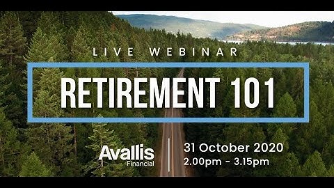 Avallis Retirement Planning Webinar  l  31 October 2020