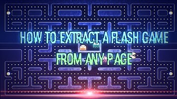 GameHack | How to extract a flash game from any page