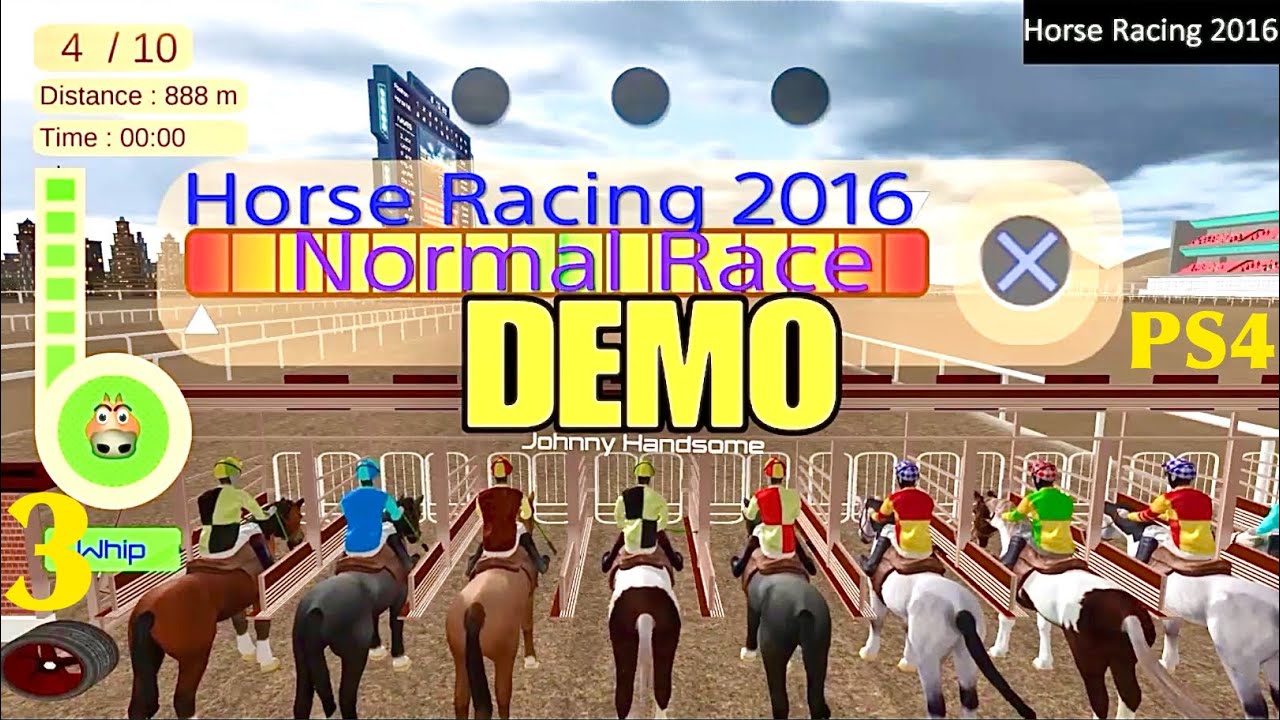 Horse Racing 2016: PS4 DEMO Johnny Handsome! A Man On A Mission On A ...