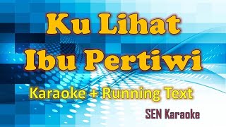 Kulihat Ibu Pertiwi versi keroncong  (karaoke - minus one )   running Text