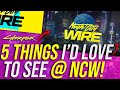 Cyberpunk 2077 - 5 Things I'd Love To See At Night City Wire!