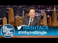 Hashtags: #WhyImSingle