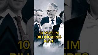 Top 10 Muslim Billionaires Alive