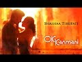 OK Kanmani - Singer Shashaa Tirupati