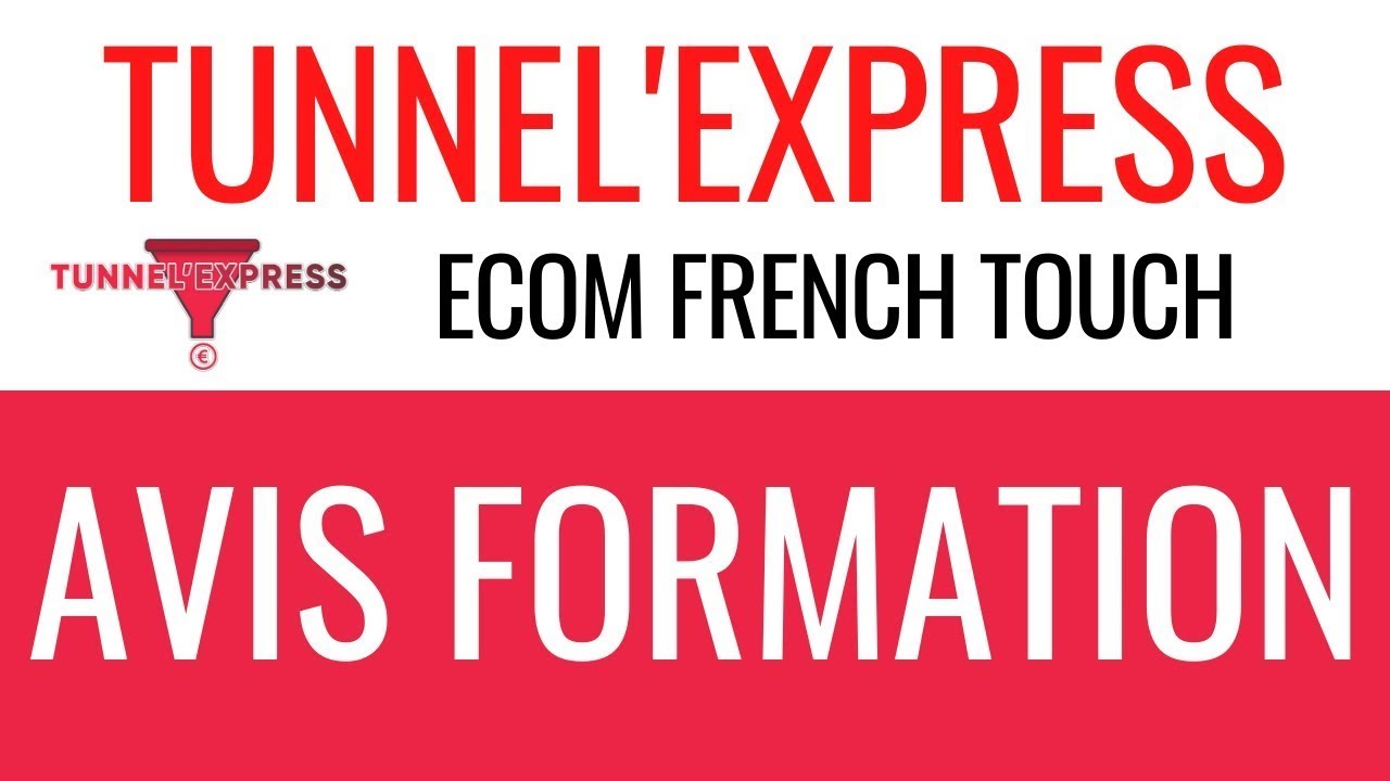 Ecom French Touch Avis Formations : Avis Formation Tunnel'Express
