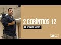 Hernane Santos - 2 Coríntios 12 - dia#1