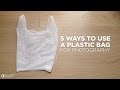 Photography tips  5 ways to use a plastic bag  by chung dha