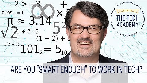 Are You Smart Enough to Learn Coding and to Work in Tech? Delivered by The Tech Academy