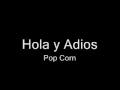 Hola y Adios - Lleno De Fe - Pop Corn