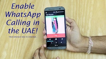 How to Unblock WhatsApp Calling! (UAE and Others) [No Root]