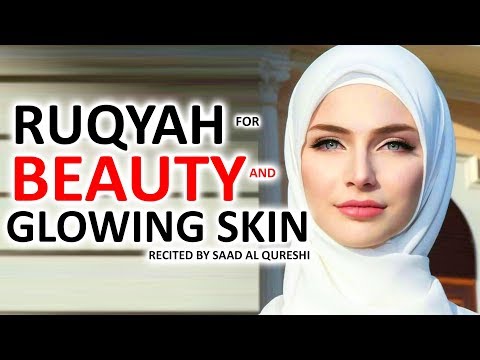 RUQYAH FOR for Glowing Skin & Face Beauty  ♥ Light (NOOR) On Face!