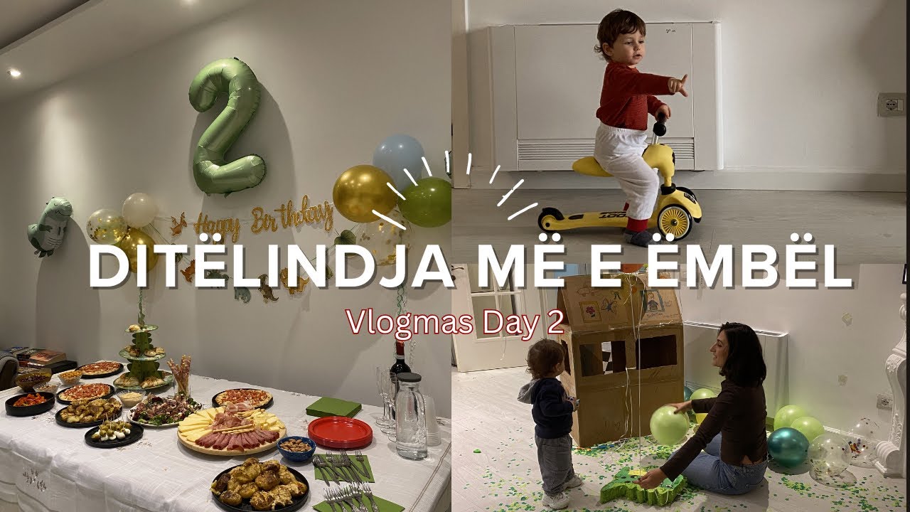Dita më e ëmbël e dhjetorit… Ditëlindja e Batos VLOGMAS DAY 2 | Si të organizoni një ditëlindje 