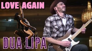 Love Again - Dua Lipa ( Guitar Arrangement ) Cover