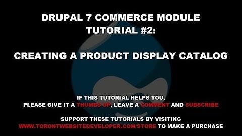 Drupal Commerce Module Tutorial 2: Setting Up Product Catalog Displays