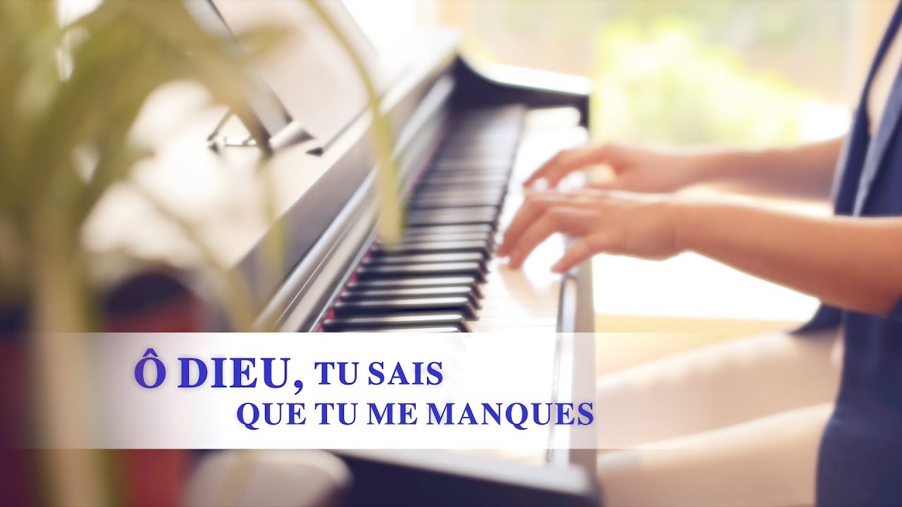 Musique chrétienne « Ô Dieu, Tu sais que Tu me manques »