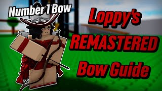 Loppy's REMASTERED Bow Guide | Combat Warriors