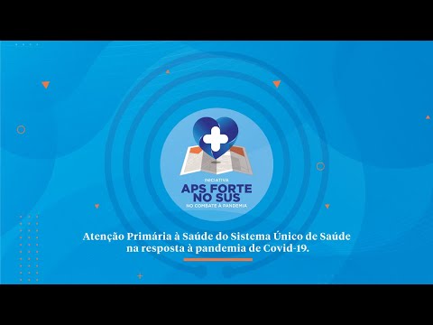 #APS Forte no SUS - no combate à Covid-19 - a importância do SUS para os brasileiros