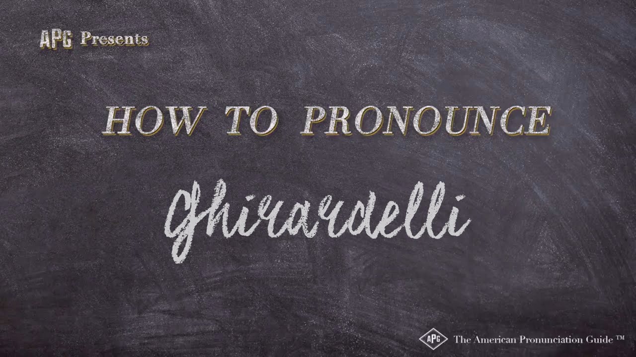 How To Pronounce Ghirardelli (Real Life Examples!)