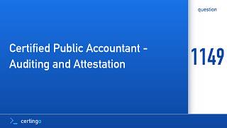 Certingo | Certified Public Accountant - Auditing and Attestation (AUD) — Question 1149