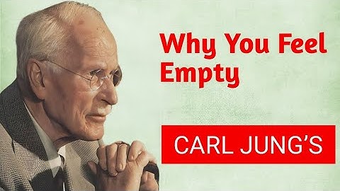 Carl Jung Explains Why You Feel Empty (And How to Heal It)