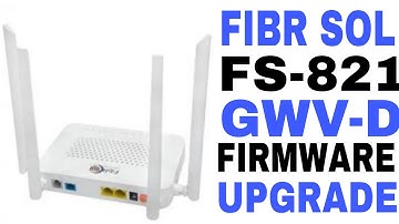 !!Fibrshol Xpon Ont Firmware Upgrade...FS-821GWV-D!! National Saurabh!