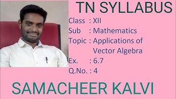 Ex 6.7 - Q.No 4 - 12th Mathematics - Applications of Vector Algebra