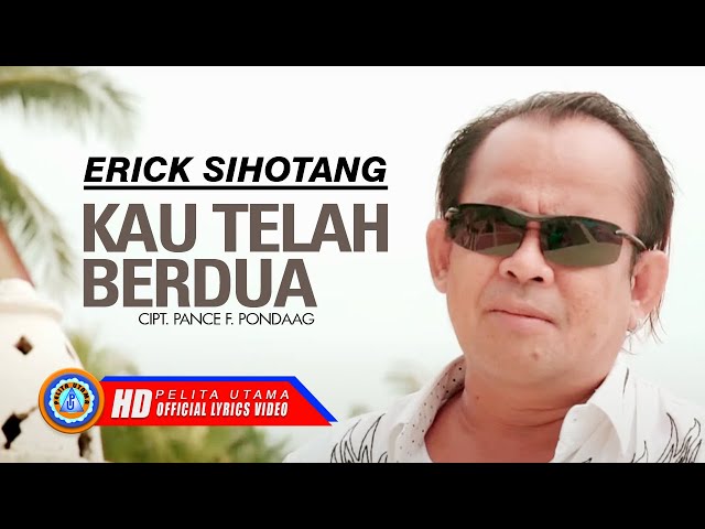 Erick Sihotang - Kau Telah Berdua | Lagu Pop Terbaik Dan Terpopuler 2022 (Official Lyric Video) class=