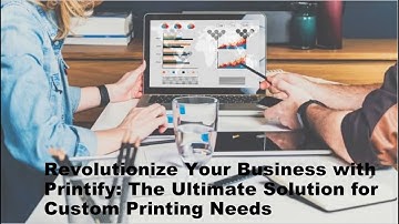 Revolutionize Your Business with Printify: The Ultimate Solution for Custom Printing Needs