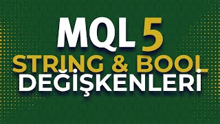 Mql5 String Ve Bool Değişkenler - Finansal Robotlar